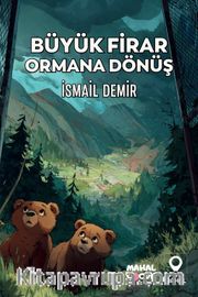 Büyük Firar Ormana Dönüş