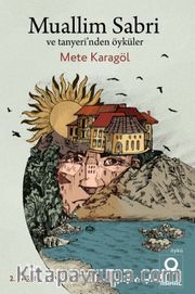 Muallim Sabri <br /> ve Tanyeri'nden Öyküler