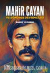 Mahir Çayan ve Sömürge Devrimciliği