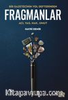 Bir Gazetecinin Yol Defterinden Fragmanlar & Acı, Yas, Hak, Umut