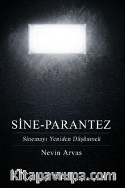 Sine - Parantez <br /> Sinemayı Yeniden Düşünmek