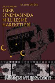 2000 Sonrası Türk Sinemasında Millileşme Hareketleri