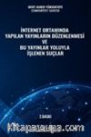İnternet Ortamında Yapılan Yayınların Düzenlenmesi ve Bu Yayınlar Yoluyla İşlenen Suçlar