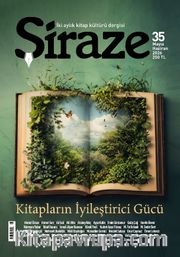 Şiraze İki Aylık Kitap Kültürü Dergisi Sayı: 35 Mayıs-Haziran 2026