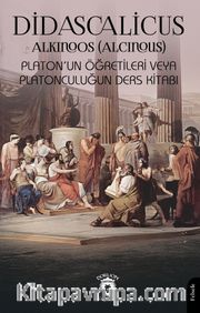 Didascalicus Platon'un Öğretileri veya Platonculuğun Ders Kitabı