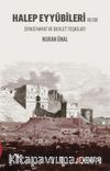 Halep Eyyûbîleri & 1183-1260 Siyasî Hayat ve Devlet Teşkilatı