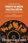 Türkiye'de Müzik Politika Eğitim & Eleştirel Boyutlarıyla - Türkiye'nin İnsan Yetiştirme Düzenine Bakışlar
