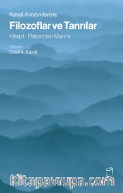 Filozoflar ve Tanrılar <br /> Kendi Anlatımlarıyla - Kitap I - Platon'dan Marx'a