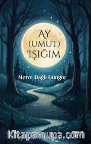 Ay (Umut) Işığım