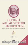 Gönenli Mehmet Efendi & Hayatı, Duaları, Vaazları, Hizmetleri, Hatıraları