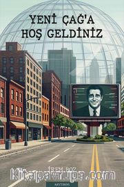Yeni Çağ'a Hoş Geldiniz