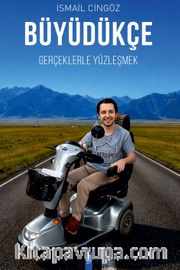 Büyüdükçe Gerçeklerle Yüzleşmek