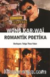 Wong Kar-Wai - Romantik Poetika