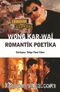 Wong Kar-Wai - Romantik Poetika