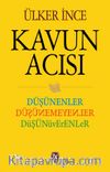 Kavun Acısı & Düşünenler Düşünemeyenler Düşünüverenler