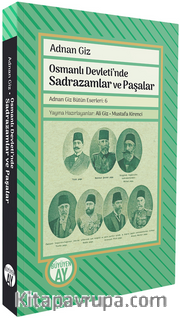 Osmanlı Devleti'nde Sadrazamlar ve Paşalar