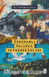 Üsküdarlı Falanca ve Feşmekanları