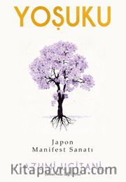 Yoşuku <br /> Japon Manifest Sanatı