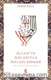 Allah'ın Ahlakıyla Ahlaklanmak & İbnü'l-Arabî Düşüncesinde Ahlak