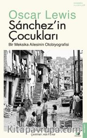 Sánchez'in Çocukları <br /> Bir Meksika Ailesinin Otobiyografisi