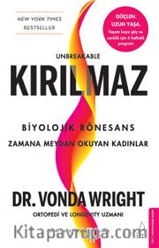 Kırılmaz <br /> Biyolojik Rönesans: Zamana Meydan Okuyan Kadınlar