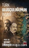 Türk Ulusçuluğunun İnşası
