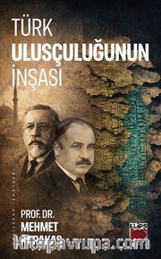 Türk Ulusçuluğunun İnşası