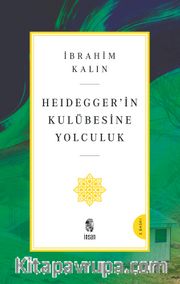 Heidegger'in Kulübesine Yolculuk