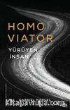 Homo Viator & Yürüyen İnsan