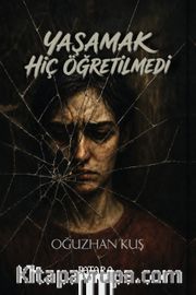 Yaşamak Hiç Öğretilmedi