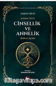 Kadim Tıpta Cinsellik ve Annelik  Tedbirü'l Mevlûd
