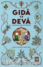 Gida ve Deva Osmanlıda Bitkiler