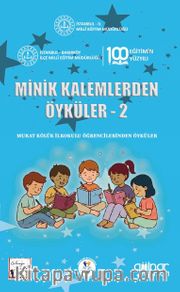 Minik Kalemlerden Öyküler-2 <br /> Murat Kölük İlkokulu Öğrencilerinden