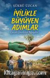 İyilikle Büyüyen Adımlar & Gerçek Gönüllülük Hikayeleri