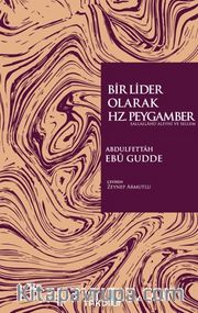 Bir Lider Olarak Hz. Peygamber (Sas.)