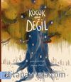 Küçük ama Değil