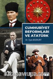 Cumhuriyet Reformları ve Atatürk