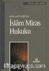 Ana Hatlarıyla İslam Miras Hukuku