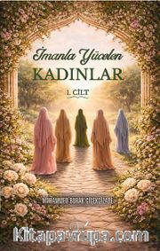 İmanla Yücelen Kadınlar 1. Cilt