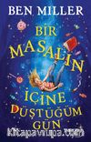 Bir Masalın İçine Düştüğüm Gün