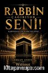 Rabbin Çağırıyor Seni! & Kabından Çık, Kabe'ne Dön!