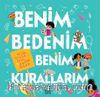Benim Bedenim Benim Kurallarım