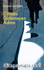 Cihada Gidemeyen Adam