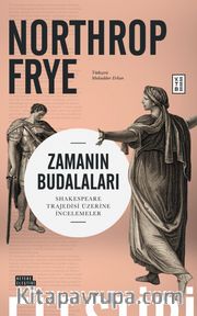 Zamanın Budalaları <br /> Shakespeare Trajedisi Üzerine İncelemeler