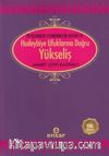 Yükseliş / Peygamber Efendimizin Hayatı -4 / Hudeybiye Ufuklarına Doğru