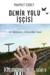 Demir Yolu İşçisi & Arı İğnesinin Delemediği Nasır