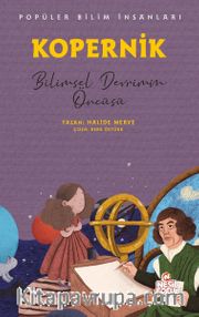 Kopernik - Popüler Bilim İnsanları <br /> Bilimsel Devrimin Öncüsü