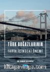 Türk Boğazlarının Tarih İçindeki Önemi