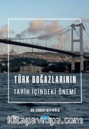 Türk Boğazlarının Tarih İçindeki Önemi
