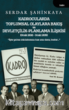Kadrocularda Toplumsal Olaylara Bakış ve Devletçilik-Planlama İlişkisi